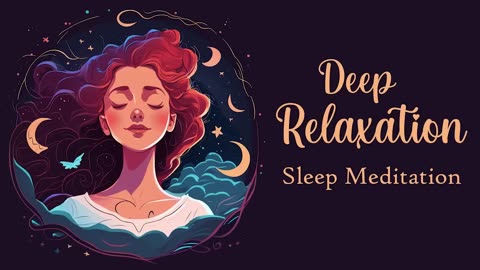 Deep Relaxation Guided Sleep Meditation