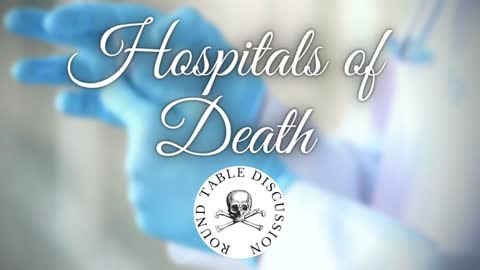 (#FSTT Round Table Discussion - Ep. 050) Hospitals of Death