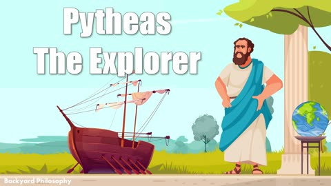 Pytheas ... The Explorer You Never Heard Of!