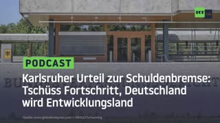 Karlsruher Urteil zur Schuldenbremse: Tschüss Fortschritt, Deutschland wird Entwicklungsland