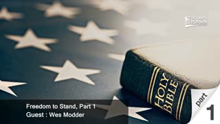 Freedom to Stand Part 1 with Guest Wes Modder