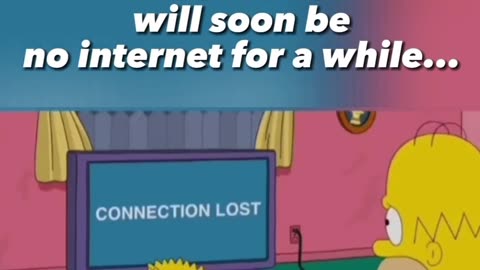 THE SIMPSONS PREDICTING THE WORLD WILL SOON HAVE NO INTERNET FOR A WHILE