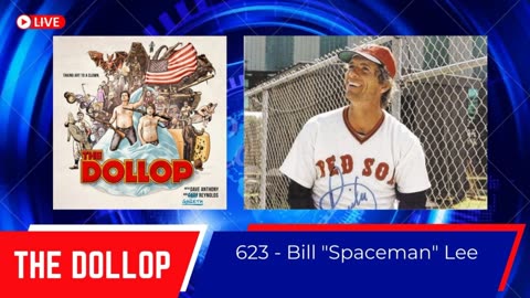 The Dollop #623 - Bill "Spaceman" Lee