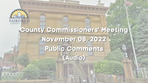 Fairfield County Commissioners | Public Comments | November 08, 2022