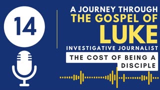 Luke 14: The Cost of Being A Disciple