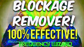 THE BEST BLOCKAGE REMOVER EVER CREATED! 100% EFFECTIVE! GET RESULTS NOW!! SUBLIMINAL AFFIRMATIONS