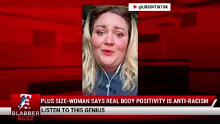 Plus Size-Woman Says Real Body Positivity Is Anti-Racism