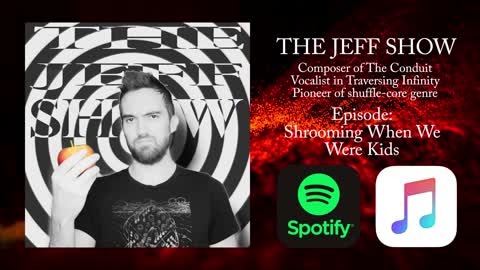 The Jeff Show - Shrooming When We Were Kids