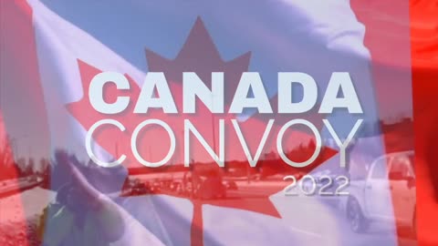 220217 Canadian Convoy 2022 - Thurs, Feb 17, 2022