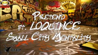 AUDIOBUG HIP HOP Pretend ft LOQUINCE - Small City Mentality #audiobug71 #hiphop #music