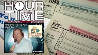 THE HOUR OF THE TIME #0030 INCOME TAXES ARE VOLUNTARY