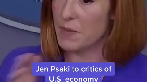 Jen Psaki to critics ofU.S. economy