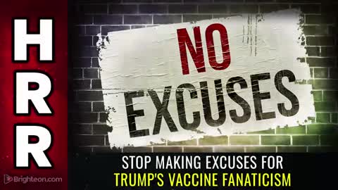Stop making excuses for Trump's VACCINE FANATICISM