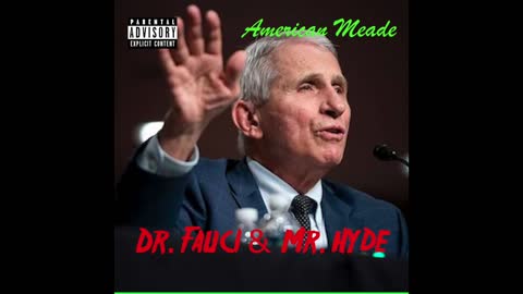 Dr. Fauci & Mr. Hyde - American Meade