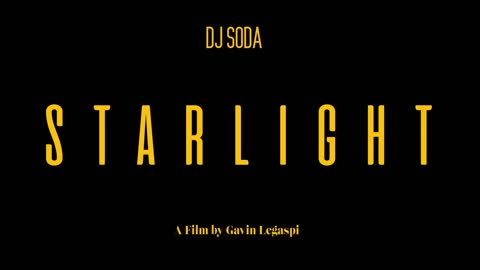 DJ SODA - 'Starlight' (Official Video)