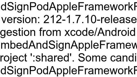 KMM Error Task 39embedAndSignAppleFrameworkForXcode39 not found in project 39shared39