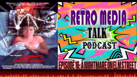 A Nightmare on Elm Street - Episode 16 : RETRO MEDIA TALK | Podcast