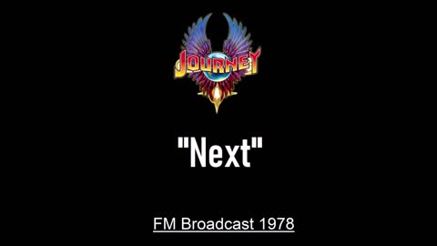 Journey - Next (Live in New York City 1978) FM Broadcast