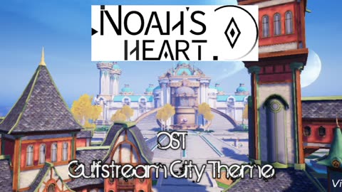 Noah's Heart OST Gulfstream City Theme