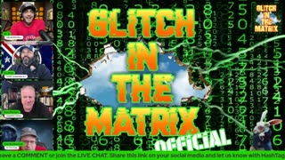 GLITCH IN THE MATRIX OFFICIAL - EPISODE#76 - Putin Russia Coup - DC on Fire - Train Derailment Again