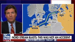 Tucker Carlson Nord Steam Blasts Sabotage