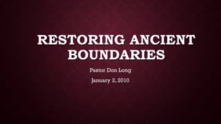 Restoring Ancient Boundaries (January 2, 2010)