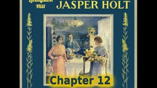 ✝️ The Finding of Jasper Holt by Grace Livingston Hill - Chapter 12