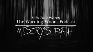 MISERY'S PATH | Scary Story | The Warning Woods Horror Podcast