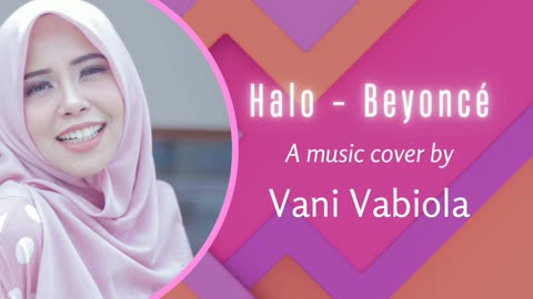 Halo Beyoncé music cover By Vani Vabiola