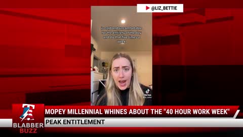 Mopey Millennial Whines About The "40 Hour Work Week"