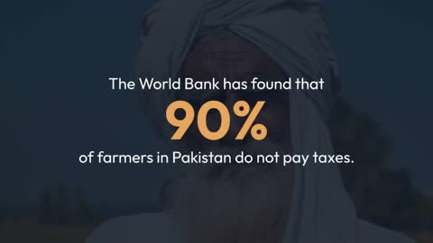 90% of farmers in Pakistan do not pay taxes, World Bank