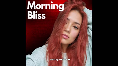 Morning Bliss - Mazzy Manson