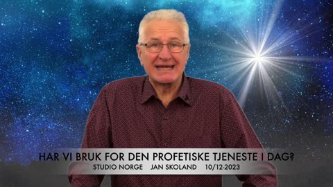 Jan Skoland: Har vi bruk for den profetiske tjeneste i dag?