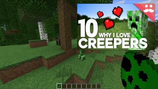 10 Reasons Why I HATE Creepers in Minecraft!