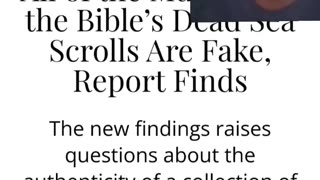 Dead Sea Scrolls were false