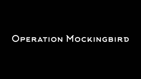 “Operation Mockingbird”