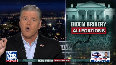 Sean Hannity: FBI, DOJ being used to protect the Biden family enterprise