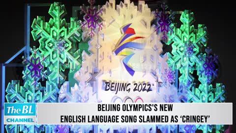 Beijing Olympics's new English language song slammed as ‘cringey’