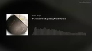 A Contradiction Regarding Water Baptism