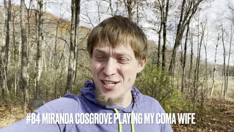 #84 Miranda Cosgrove Playing My Coma Wife