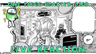One Piece Chapter 1109 Live Reading/Review