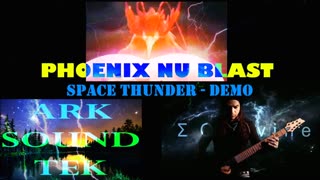 SPACE THUNDER, Phoenix Nu Blast Project, demo 2