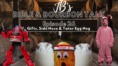 Gifts, Side Nose & Tater Egg Nog // Blanton's