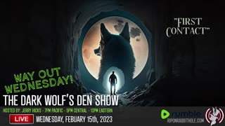 THE DARK WOLF’S DEN SHOW – First Contact