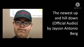 The Newest Up and Hill Down (Official Audio) - Jayson Antonio Berg VEVO
