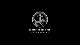 Church on the Rock Sermon 10-8-23