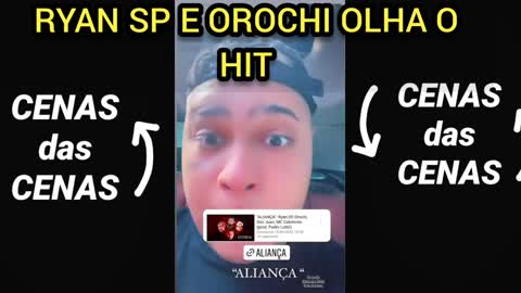 Ryan Sp e Orochi olha o HIT