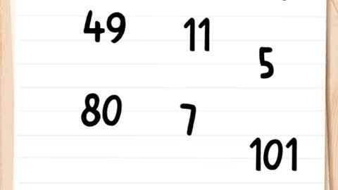 Tap them in order ! 1,49,80,5,7,11,101 Brain test 16