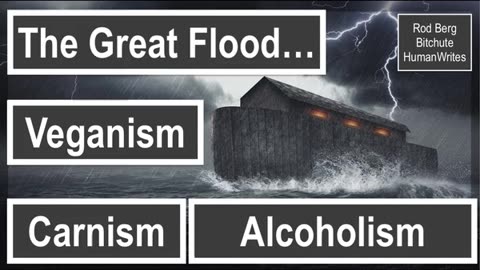 BEFORE THE GREAT FLOOD NOBODY ATE FLESH OR DRANK ALCOHOL!