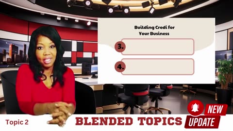 BLENDED TOPICS - How To Establish Credit for your New Business to Access Financing?